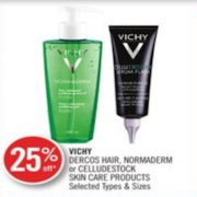 25% Off Vichy Dercos Hair, Normaderm Or Celludestock Skin Care