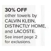 Select Towels by Calvin Klein, Distinctly Home and Lacoste - 30% off
