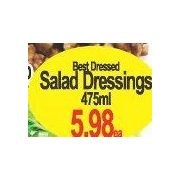 Best Dressed Salad Dressings  - $5.98