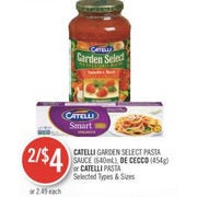 Catelli Garden Select Pasta Sauce De Cecco or Catelli Pasta - 2/$4.00