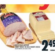 Irresistibles Artisan Turkey Breast Or Arla Havarti Cheese - $2.49/100 g
