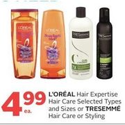 L'Oreal Hair Expertise Hair Care OR Tresemme  - $4.99